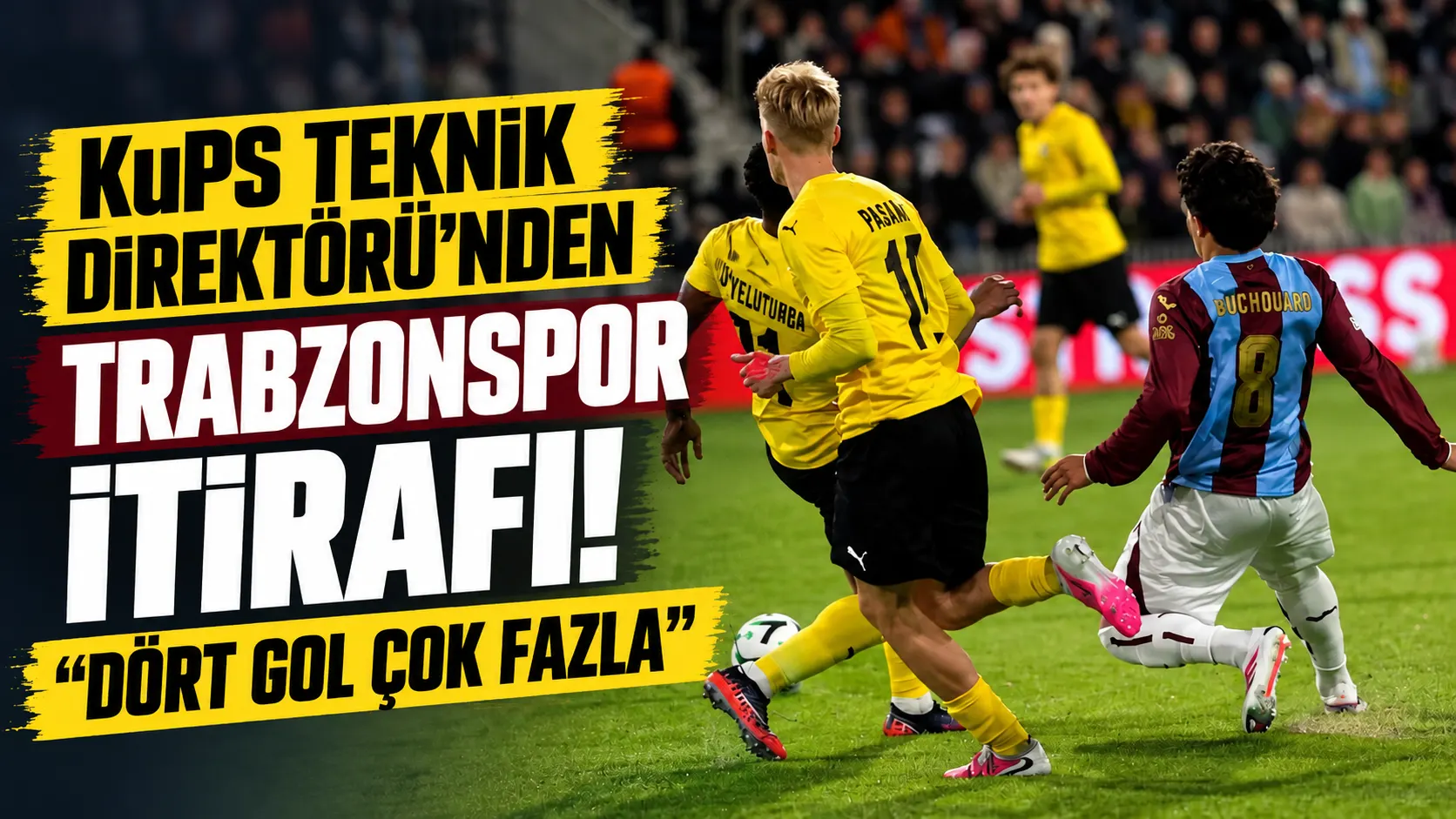 KuPS Teknik Direktörü'nden Trabzonspor itirafı! "Dört gol çok fazla"
