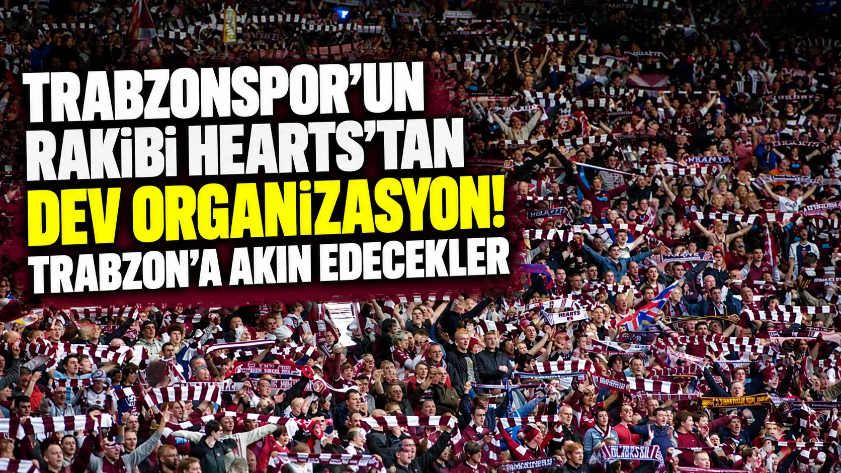 Trabzonspor'un rakibi Hearts'tan dev organizasyon! Trabzon'a akın edecekler