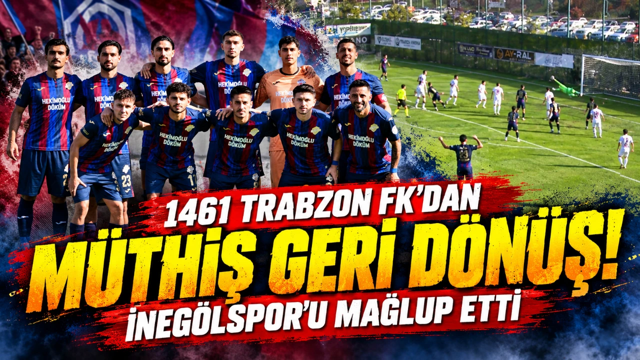 1461 Trabzon FK'dan müthiş geri dönüş! İnegölspor'u mağlup etti