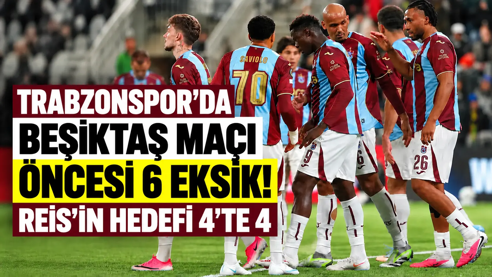 Trabzonspor'da Beşiktaş maçı öncesi 6 eksik! Reis'in hedefi 4'te 4