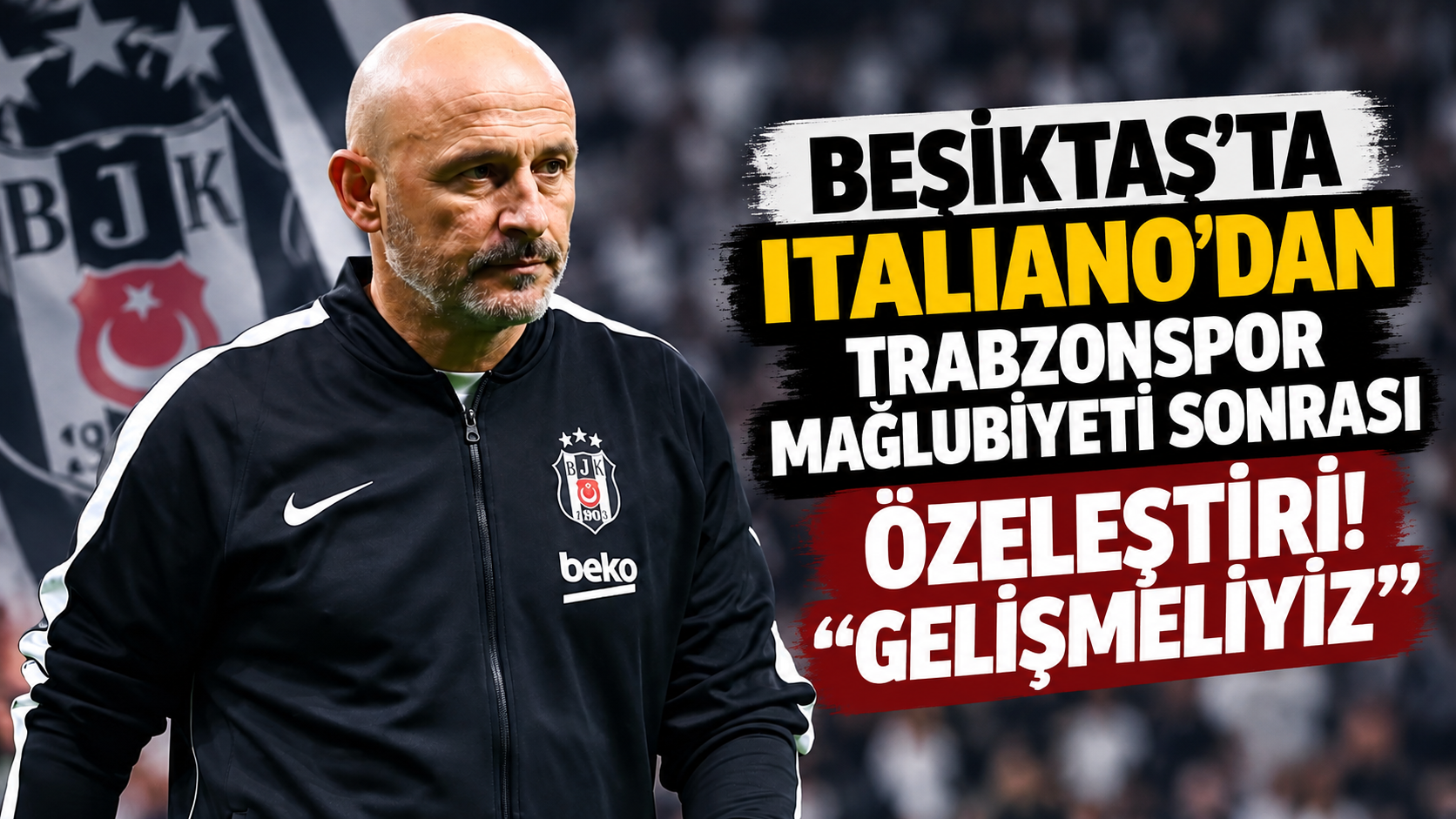 Beşiktaş'ta Italiano'dan Trabzonspor mağlubiyeti sonrası özeleştiri! "Gelişmeliyiz"