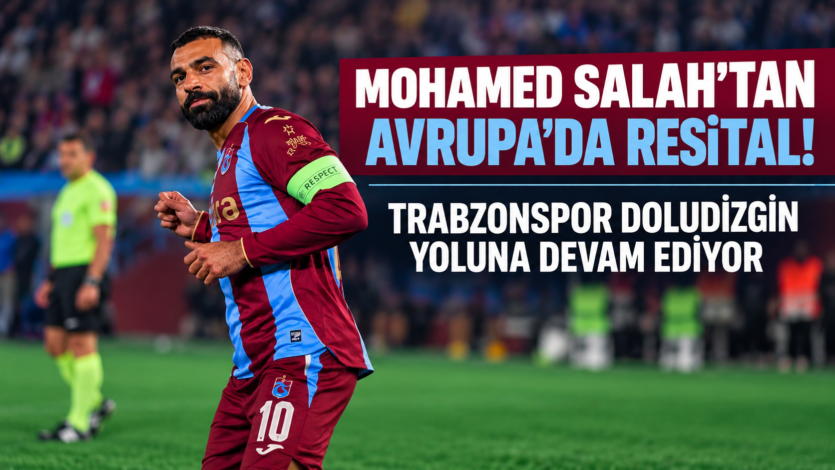 Mohamed Salah'tan Avrupa'da resital! Trabzonspor doludizgin yoluna devam ediyor