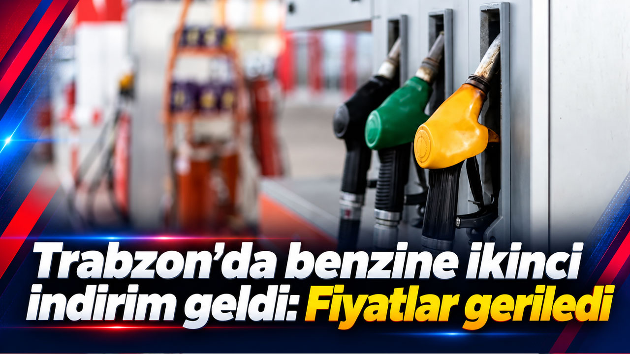 Trabzon’da benzine ikinci indirim geldi: Fiyatlar geriledi