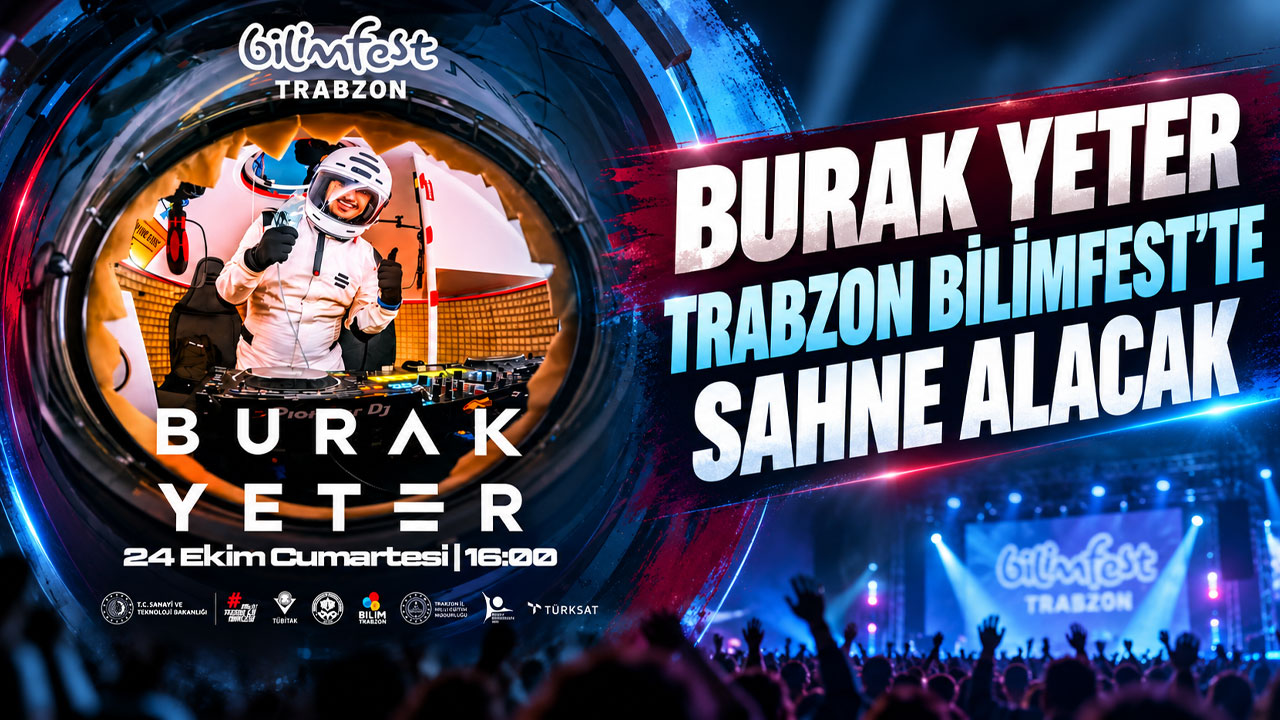 Burak Yeter Trabzon BilimFest’te sahne alacak