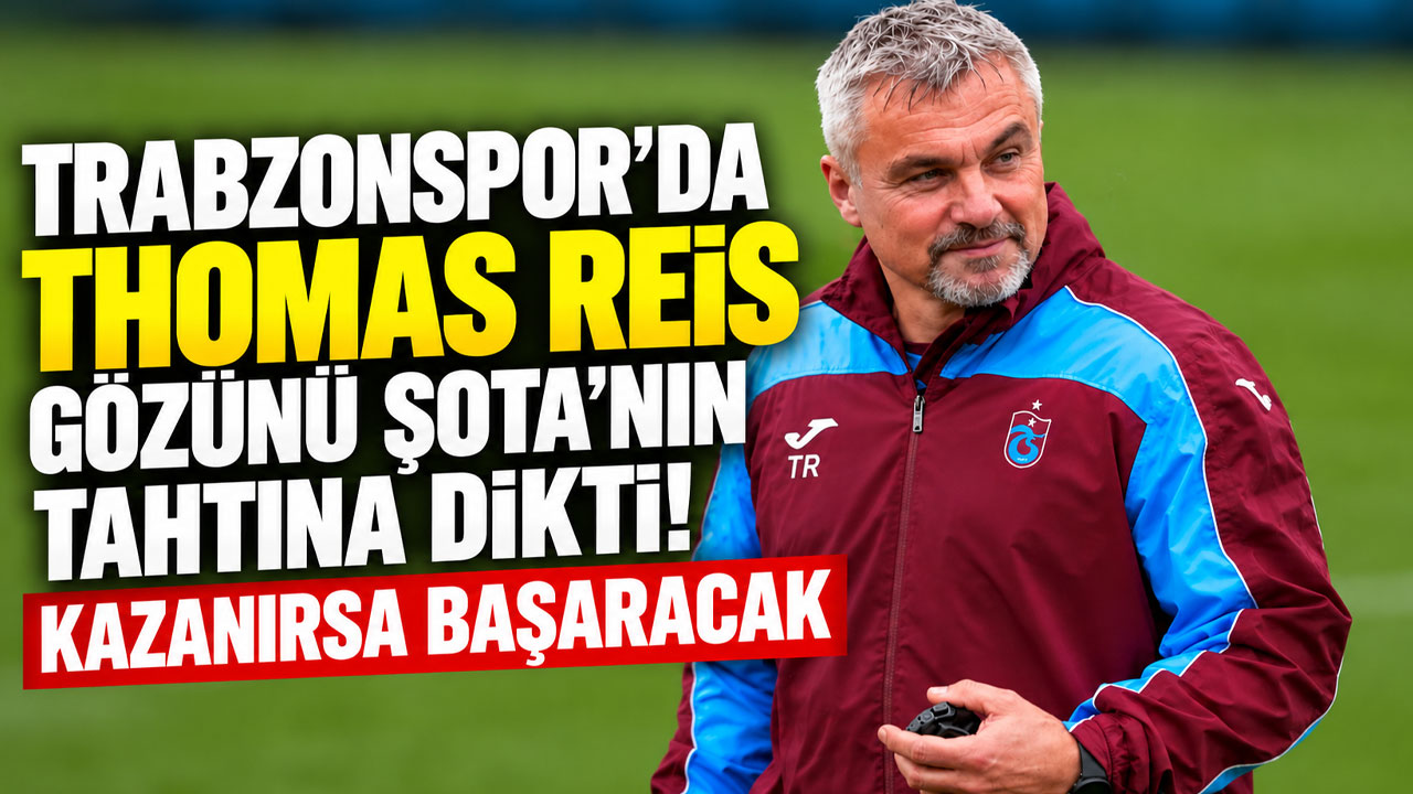 Trabzonspor'da Thomas Reis gözünü Şota'nın tahtına dikti! Kazanırsa başaracak