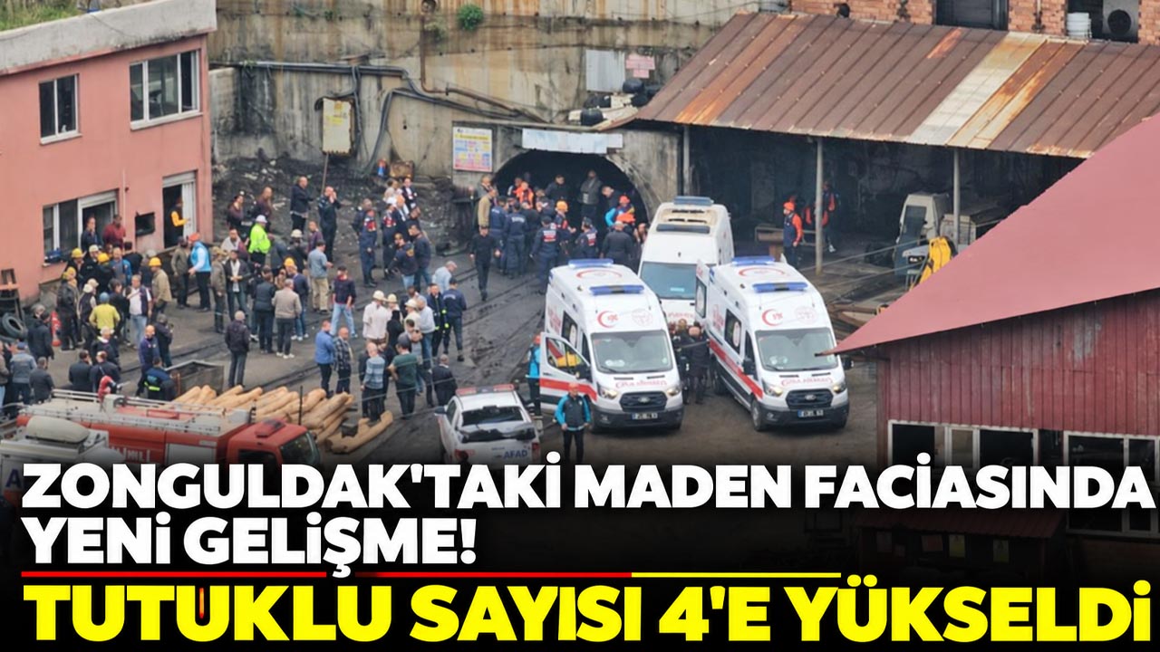 Zonguldak'taki maden faciasında yeni gelişme! Tutuklu sayısı 4'e yükseldi
