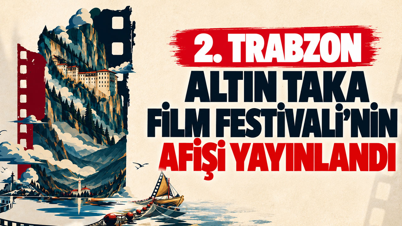 2. Trabzon Altın Taka Film Festivali’nin afişi yayınlandı
