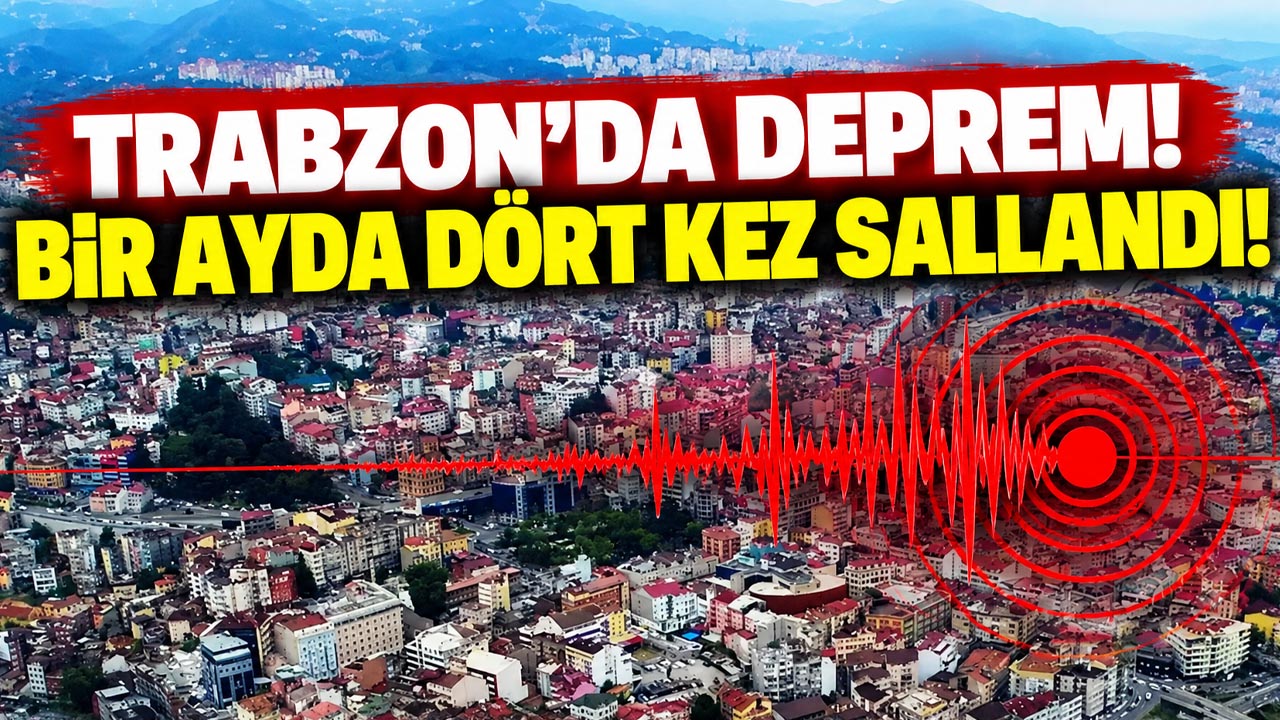 Trabzon'da deprem! Bir ayda dört kez sallandı