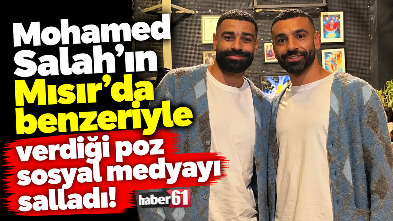 Mohamed Salah’ın Mısır’da benzeriyle verdiği poz sosyal medyayı salladı