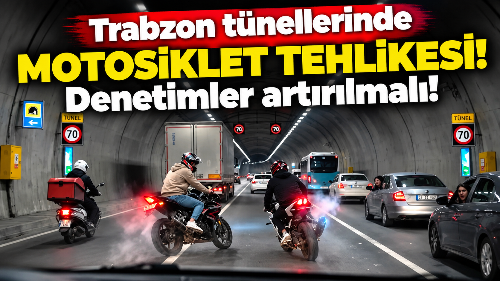 Trabzon tünellerinde motosiklet tehlikesi! Denetimler artırılmalı