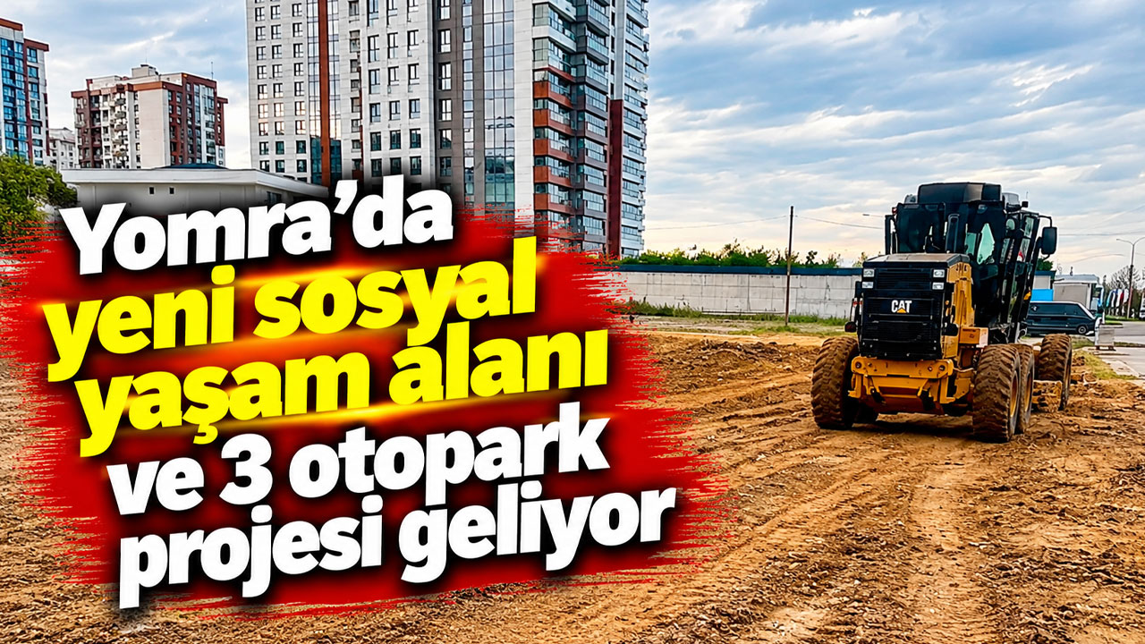 Yomra’da yeni sosyal yaşam alanı ve 3 otopark projesi geliyor