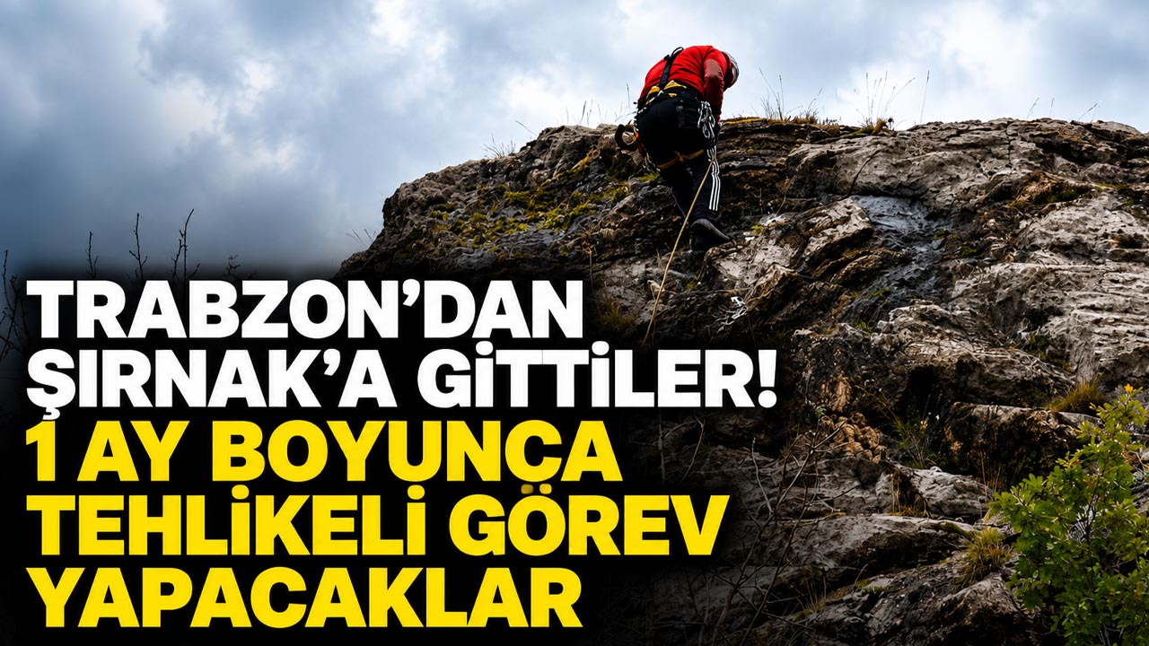 Trabzon’dan Şırnak’a gittiler! 1 ay boyunca tehlikeli görev yapacaklar