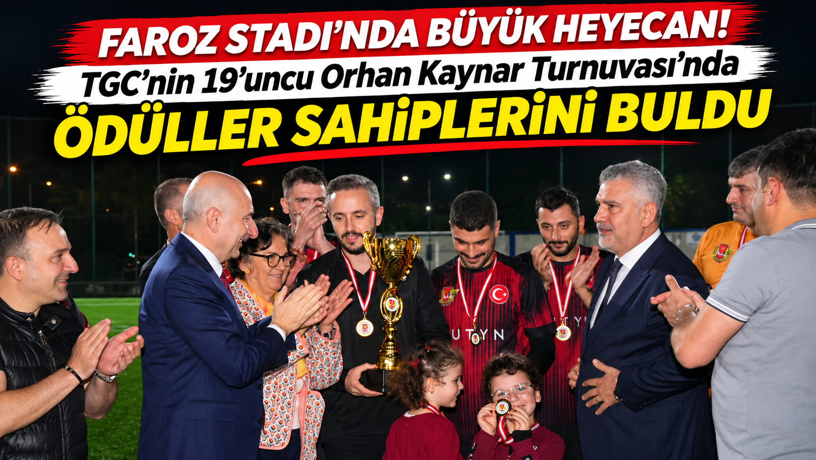 Faroz Stadı’nda büyük heyecan! TGC'nin 19'uncu Orhan Kaynar Turnuvası'nda ödüller sahiplerini buldu