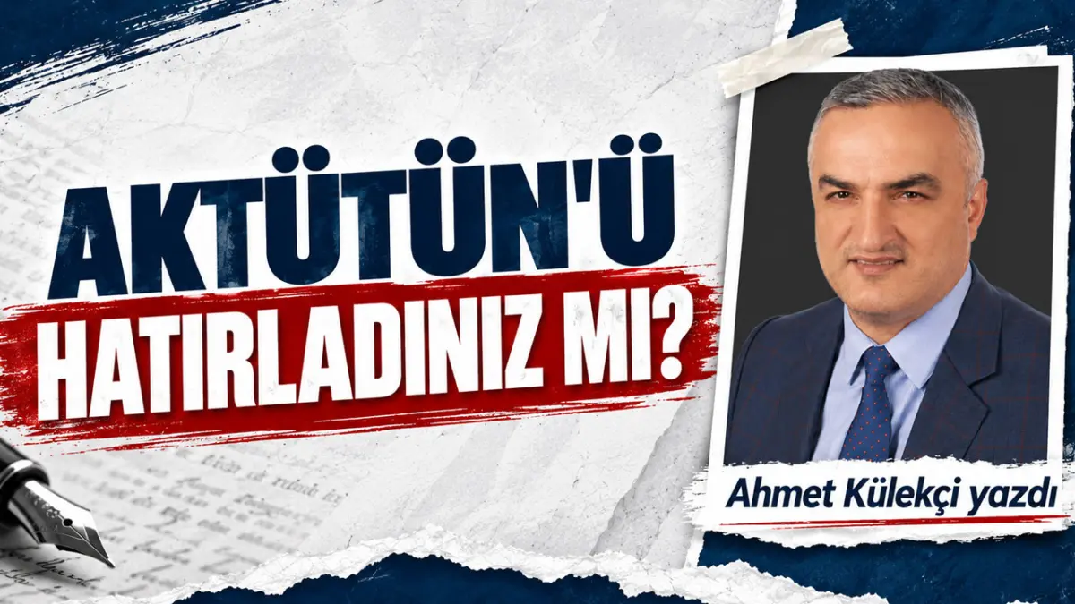 Aktütün'ü hatırladınız mı?