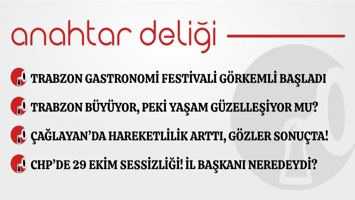 Anahtar Deliği 30.10.2026 Trabzon Gastronomi Festivali görkemli başladı