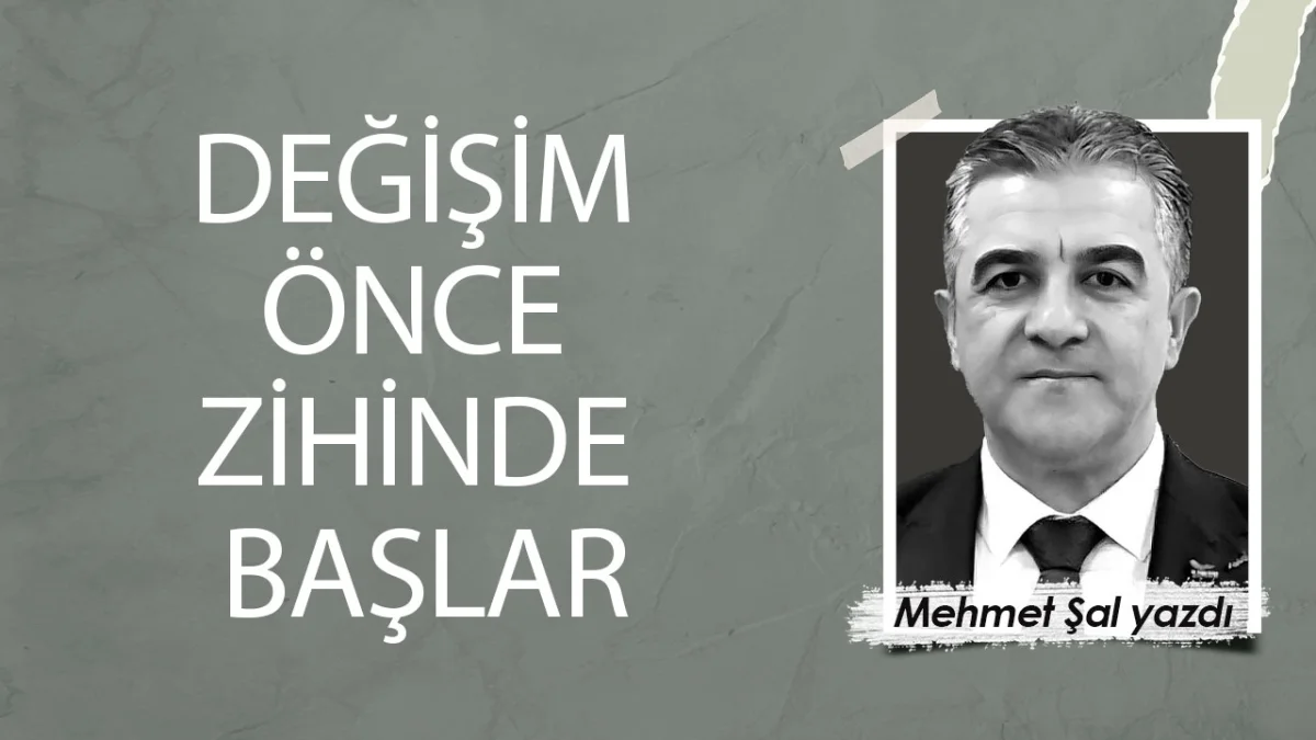 Değişim önce zihinde başlar