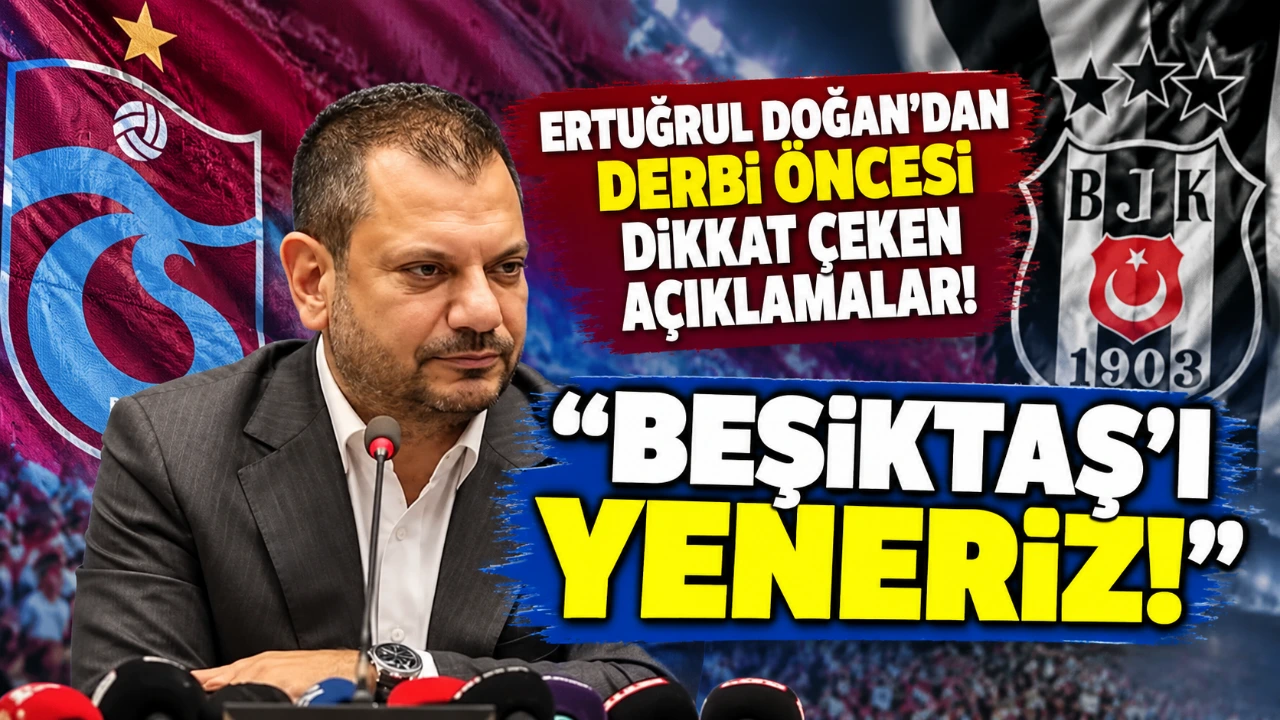 Ertuğrul Doğan’dan derbi öncesi dikkat çeken açıklamalar! “Ülke futbolunun Trabzonspor’a borcu var”