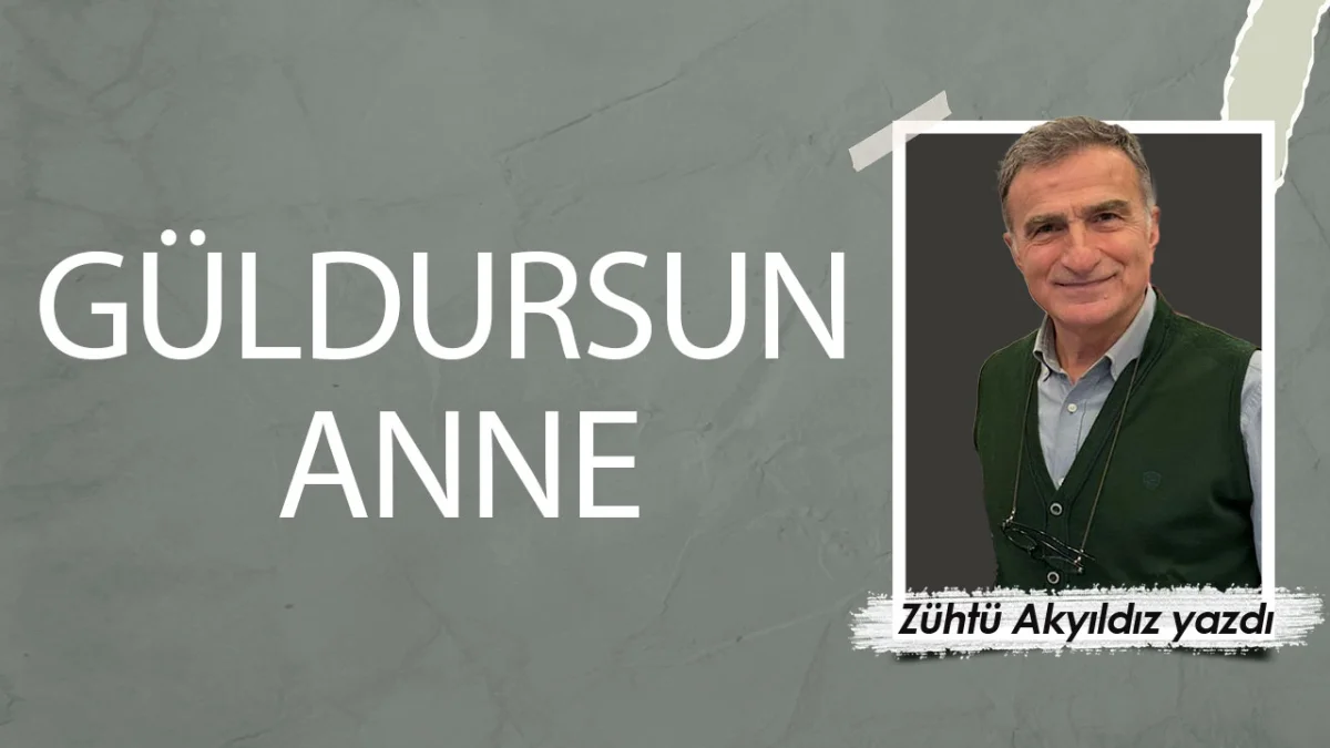 Güldursun anne