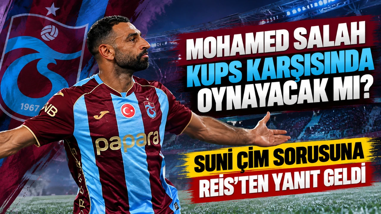 Mohamed Salah Kups karşısında oynayacak mı? Suni çim sorusuna Reis'ten yanıt geldi