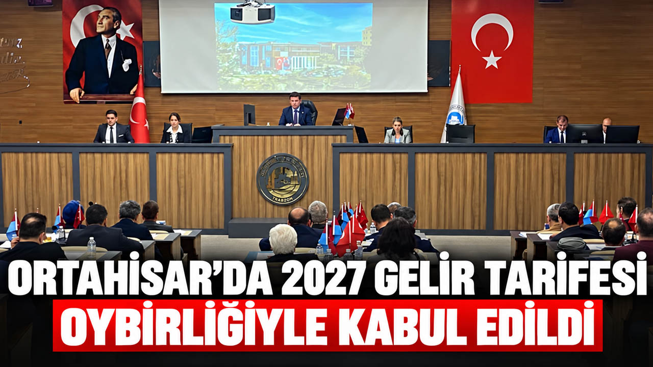Ortahisar’da 2027 gelir tarifesi oybirliğiyle kabul edildi