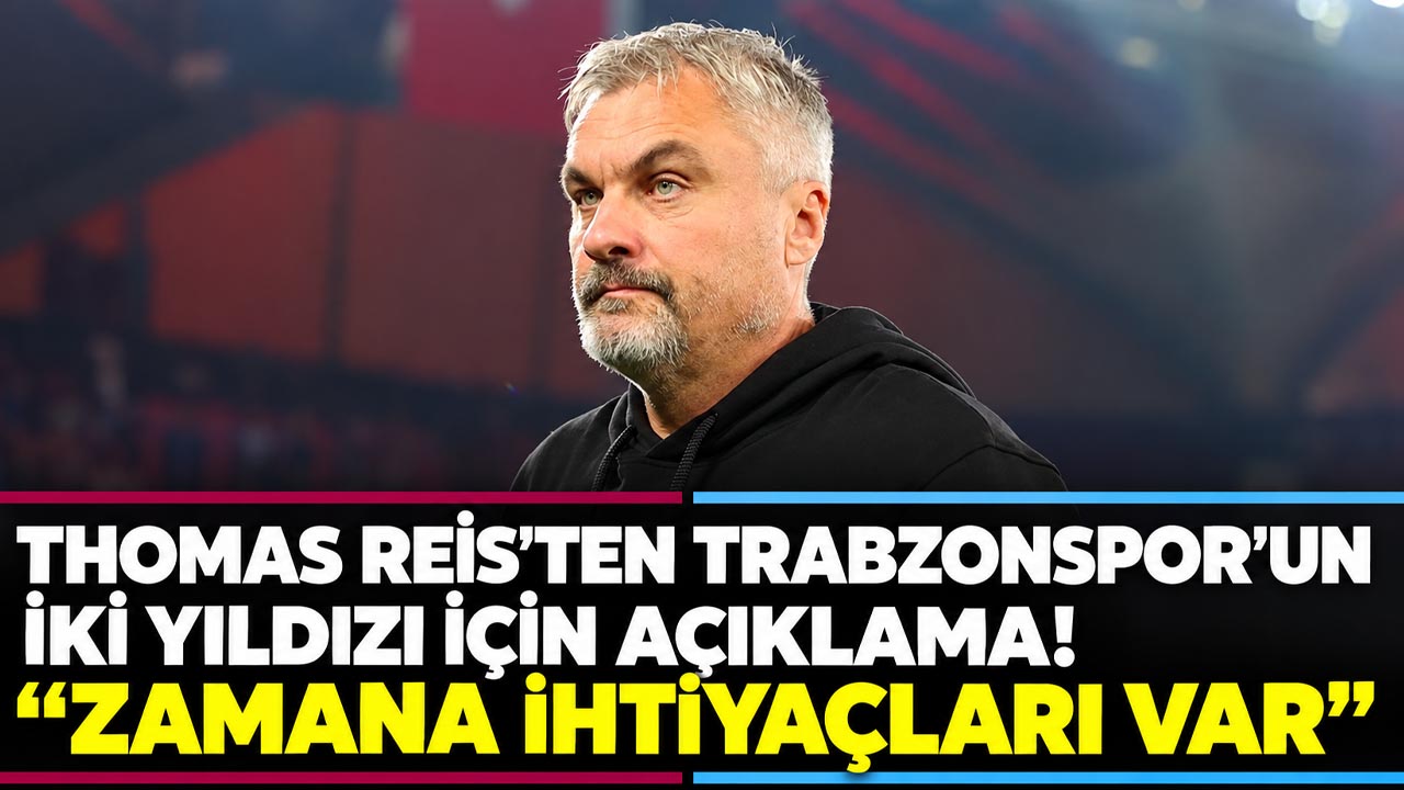 Thomas Reis'ten Trabzonspor'un iki yıldızı için açıklama! "Zamana ihtiyaçları var"