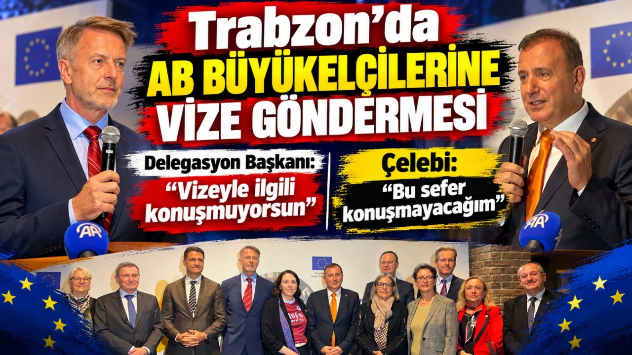 Trabzon’da AB Büyükelçileri buluştu: Vize mesajı dikkat çekti