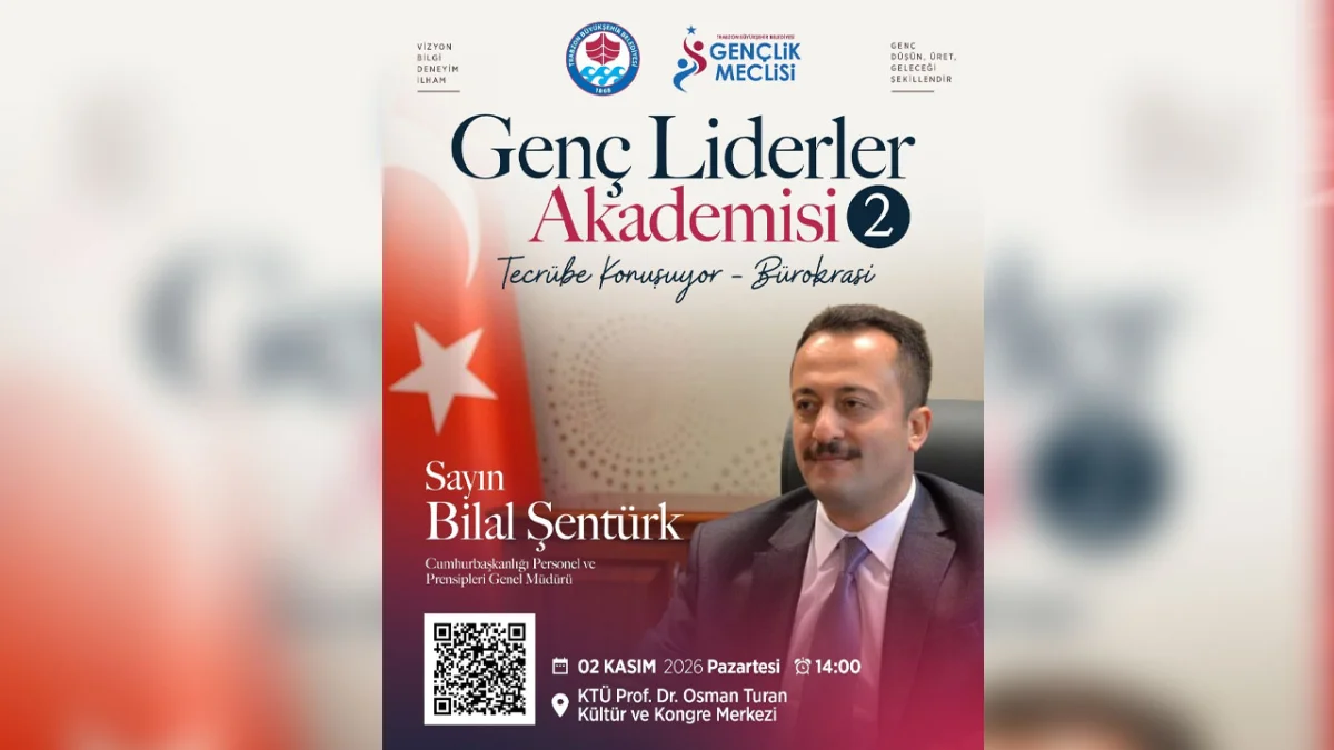 Trabzon’da Genç Liderler Akademisi’nin ilk konuğu Bilal Şentürk