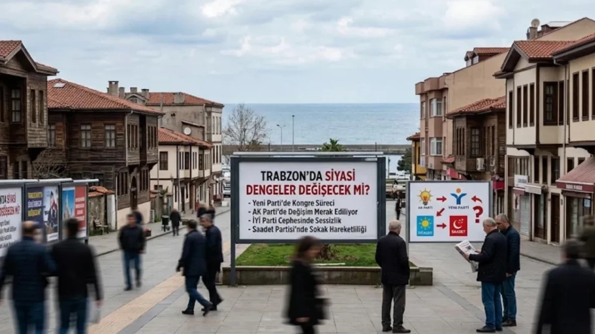 Trabzon'da siyasi dengeler değişecek mi ?
