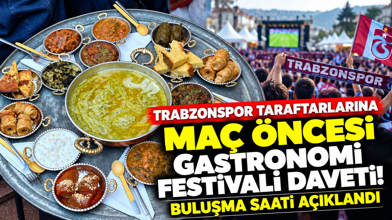 Trabzonspor taraftarlarına maç öncesi gastronomi festivali daveti! Buluşma saati açıklandı