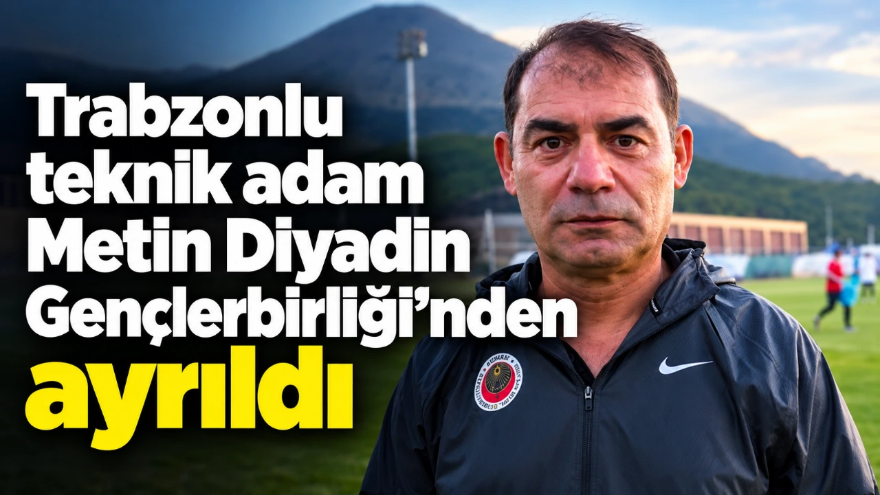 Trabzonlu teknik adam Metin Diyadin Gençlerbirliği’nden ayrıldı