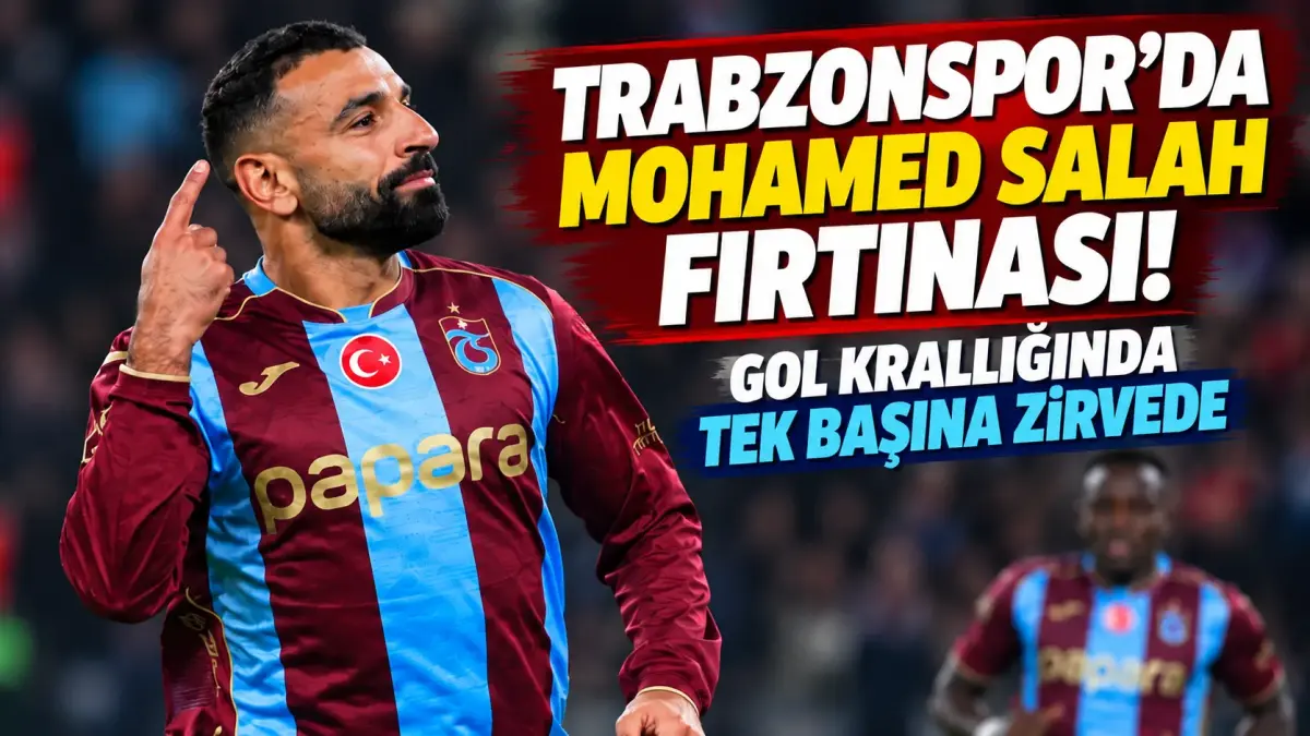 Trabzonspor'da Mohamed Salah fırtınası! Gol krallığında tek başına zirvede