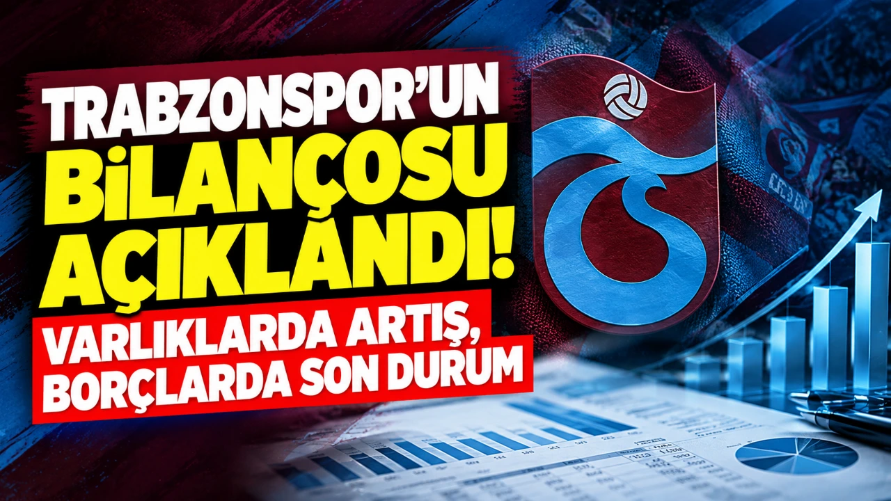 Trabzonspor’un bilançosu açıklandı! Varlıklarda artış, borçlarda son durum