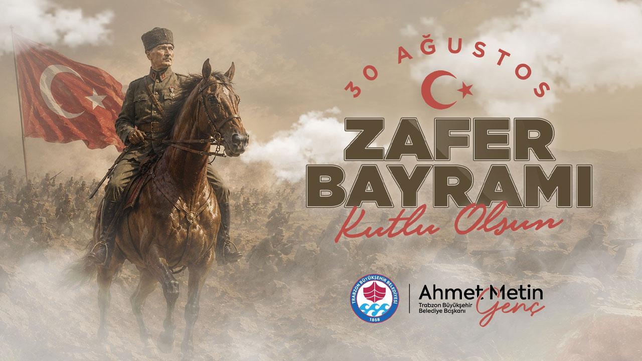 Trabzon Büyükşehir Belediyesi 30 Ağustos Zafer Bayramı