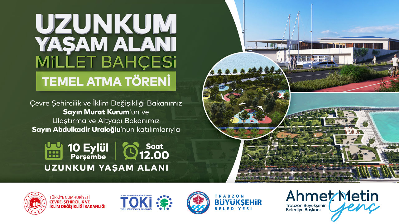 Trabzon Büyükşehir Belediyesi Uzunkum Yaşam Alanı Millet Bahçesi Temel Atma Töreni