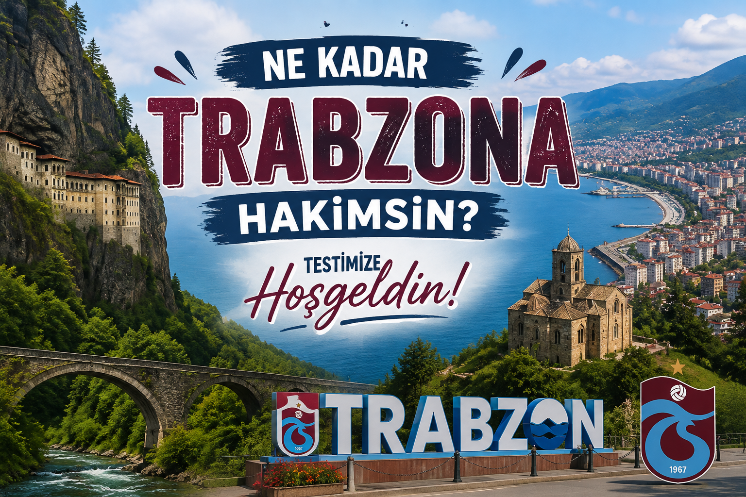 Trabzon Hakkında Ne Kadar Bilgilisin?