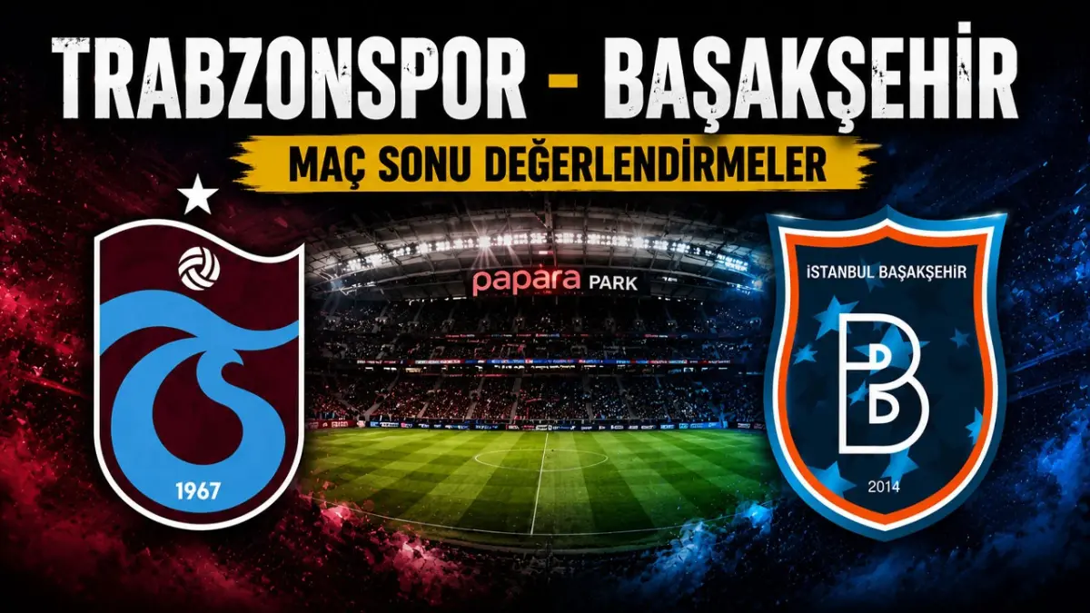 Trabzonspor-Başakşehir maç sonu gelişmeler – Canlı Yayın