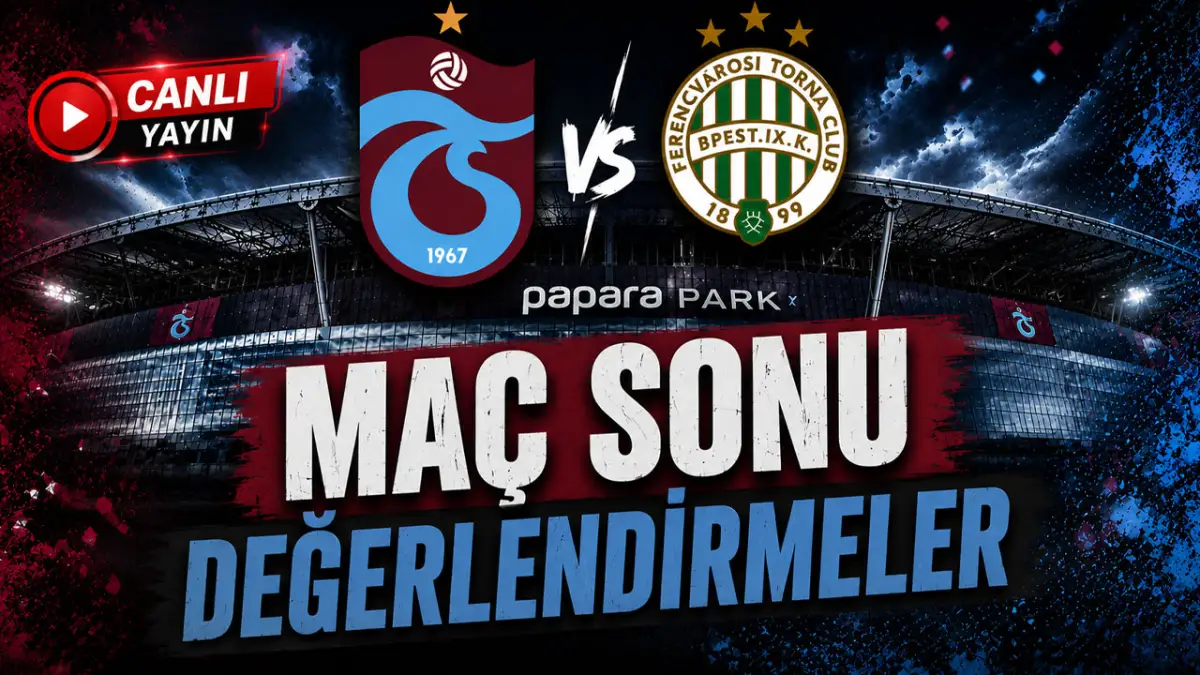 Trabzonspor-Ferencvaros Karşılaşması Sonrası Papara Park’ta Son Durum! Canlı Yayın
