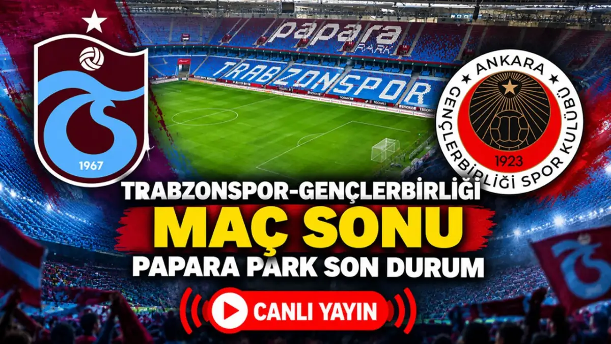 Trabzonspor-Gençlerbirliği maç sonu Papara Park'tan canlı yayın!