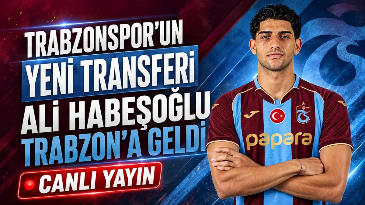 Trabzonspor'un yeni transferi Ali Habeşoğlu Trabzon'a geldi - CANLI YAYIN