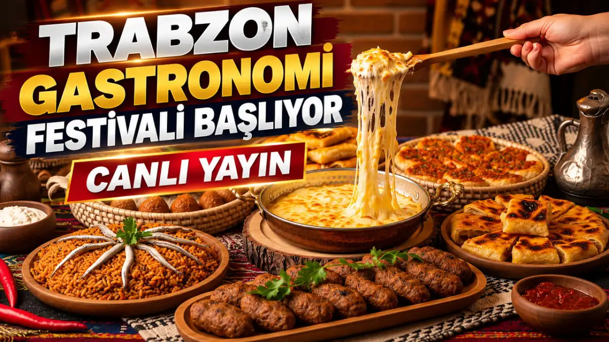 Trabzon Gastronomi Festivali Başlıyor - CANLI YAYIN