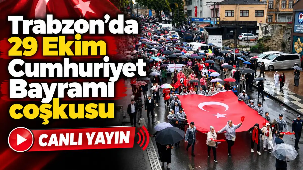 Trabzon’da 29 Ekim Cumhuriyet Bayramı coşkusu - CANLI YAYIN