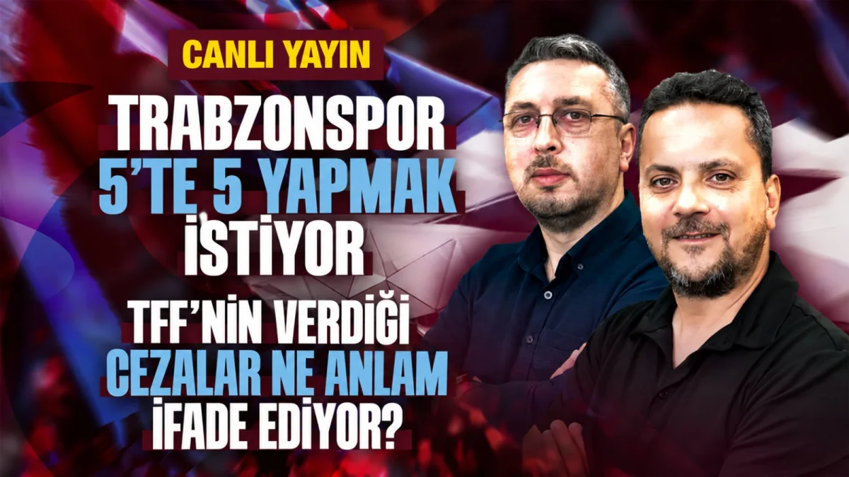 Trabzonspor’da 5’te 5 Hedefi ve TFF’nin Cezaları Saha Kenarı’nda / CANLI YAYIN