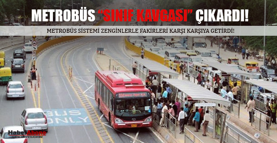 Metrobüs "Sınıf Kavgası" Çıkardı