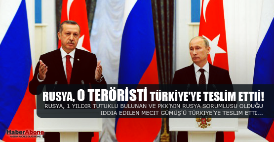 Rusya teröristi teslim etti!