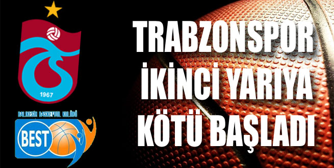 Trabzonspor ikinci yarıya kötü başladı