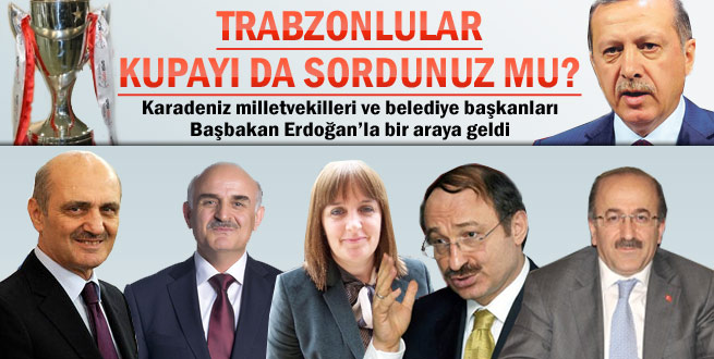 Trabzonlular kupayı sordunuz mu?