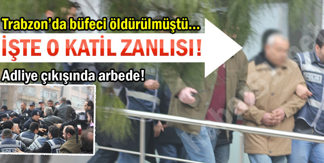 İşte o katil zanlısı!