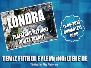 Londra’da Temiz Futbol Eylemi