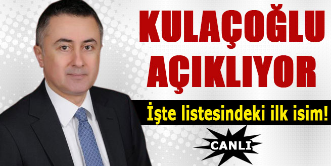 Hakan Kulaçoğlu adaylığını açıkladı