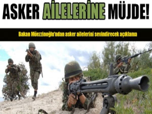 Asker ailelerine müjde!